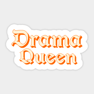Drama Queen in Orange Sticker